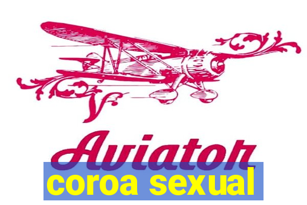 coroa sexual